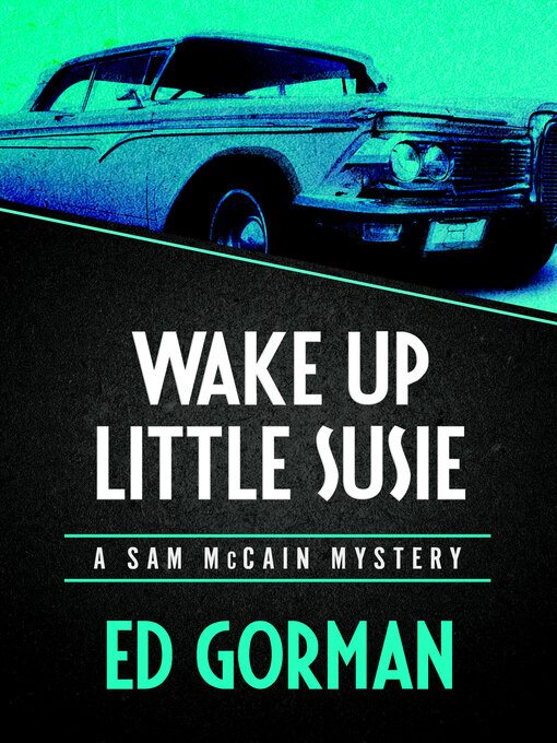 Title details for Wake Up Little Susie by Ed Gorman - Available